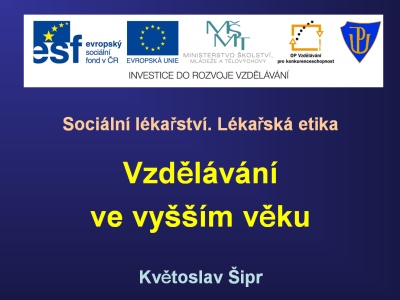 Prezentace, Prof. MUDr. Květoslav Šipr, CSc.